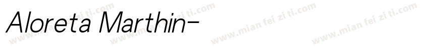 Aloreta Marthin字体转换